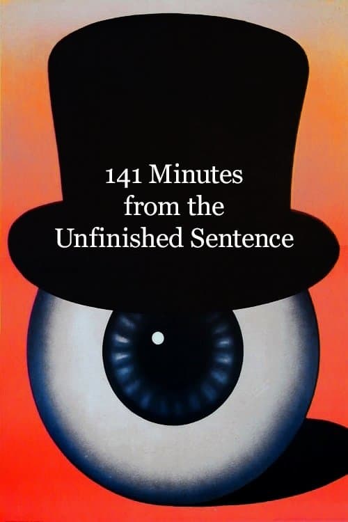 141 Minutes from the Unfinished Sentence full movie