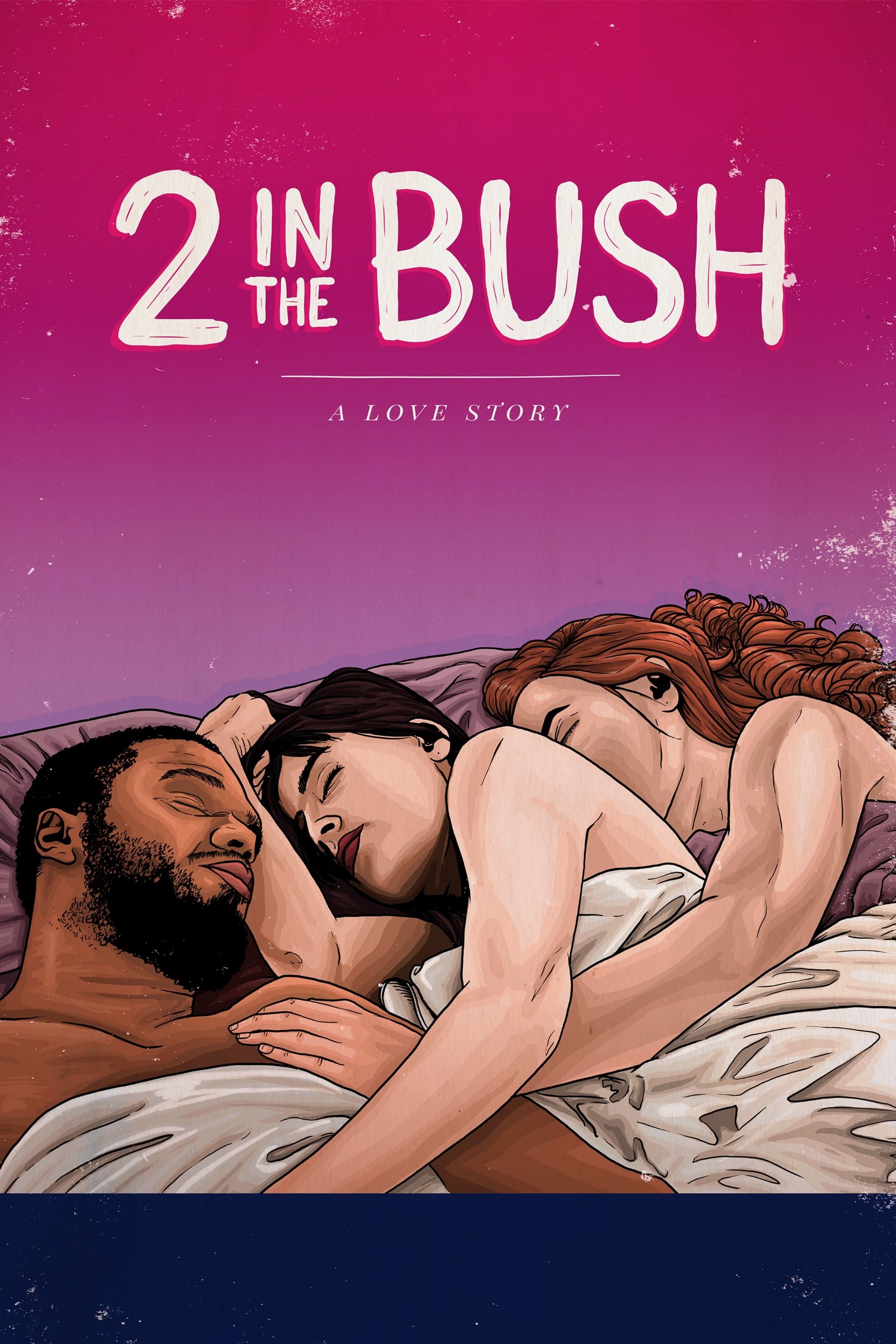 2 in the Bush: A Love Story full movie