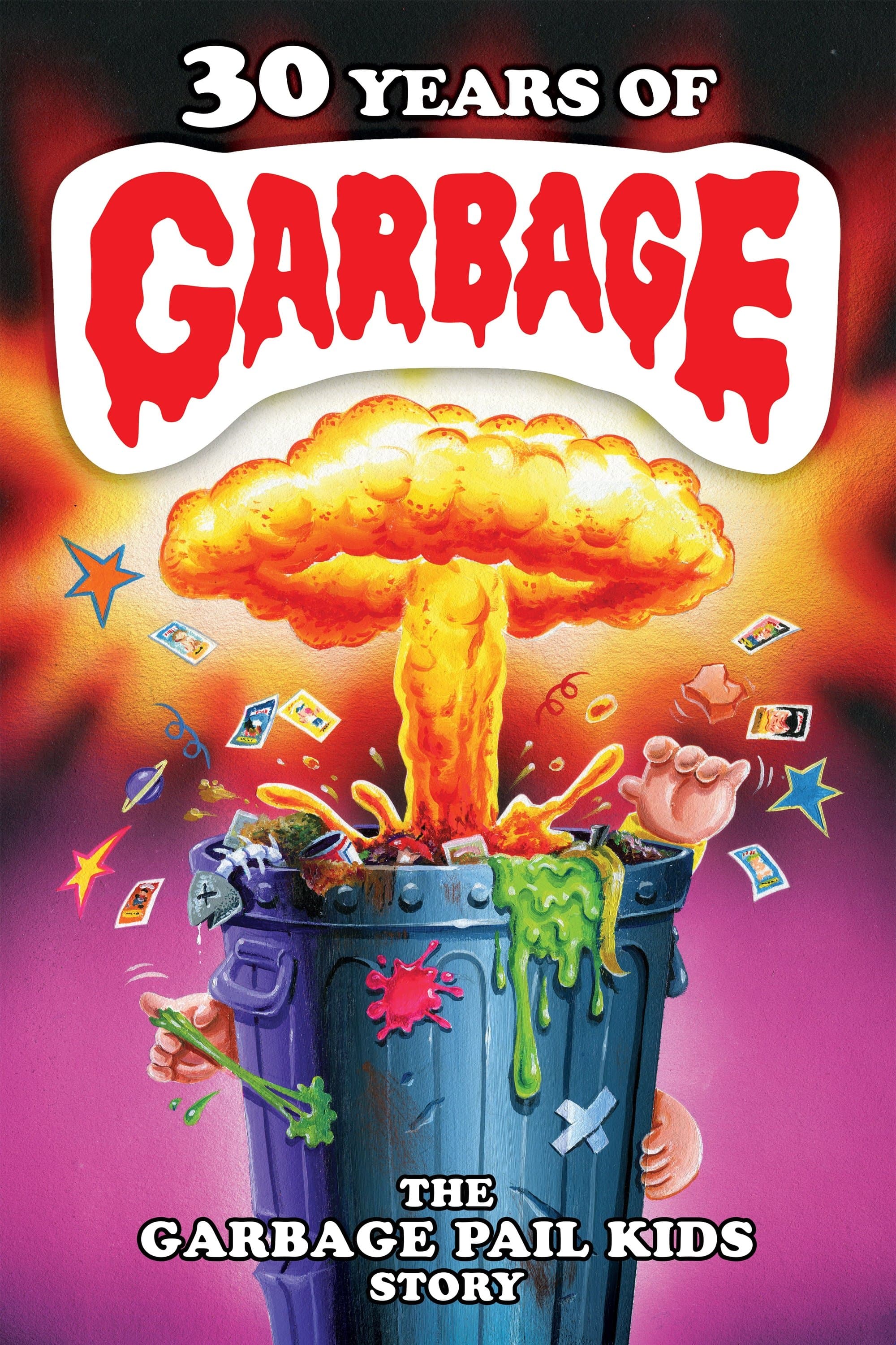 30 Years of Garbage: The Garbage Pail Kids Story full movie