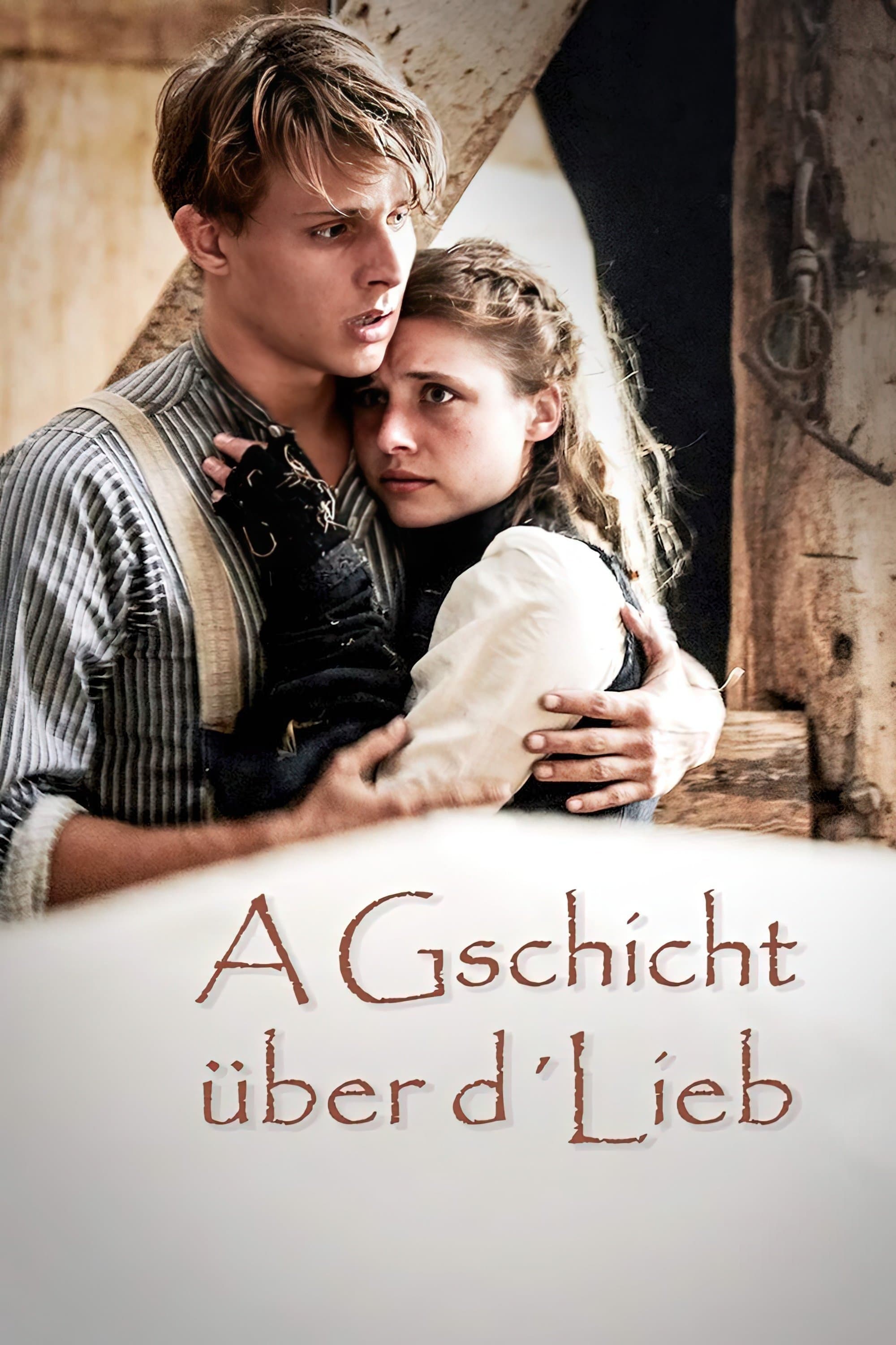 A Gschicht über d'Lieb full movie