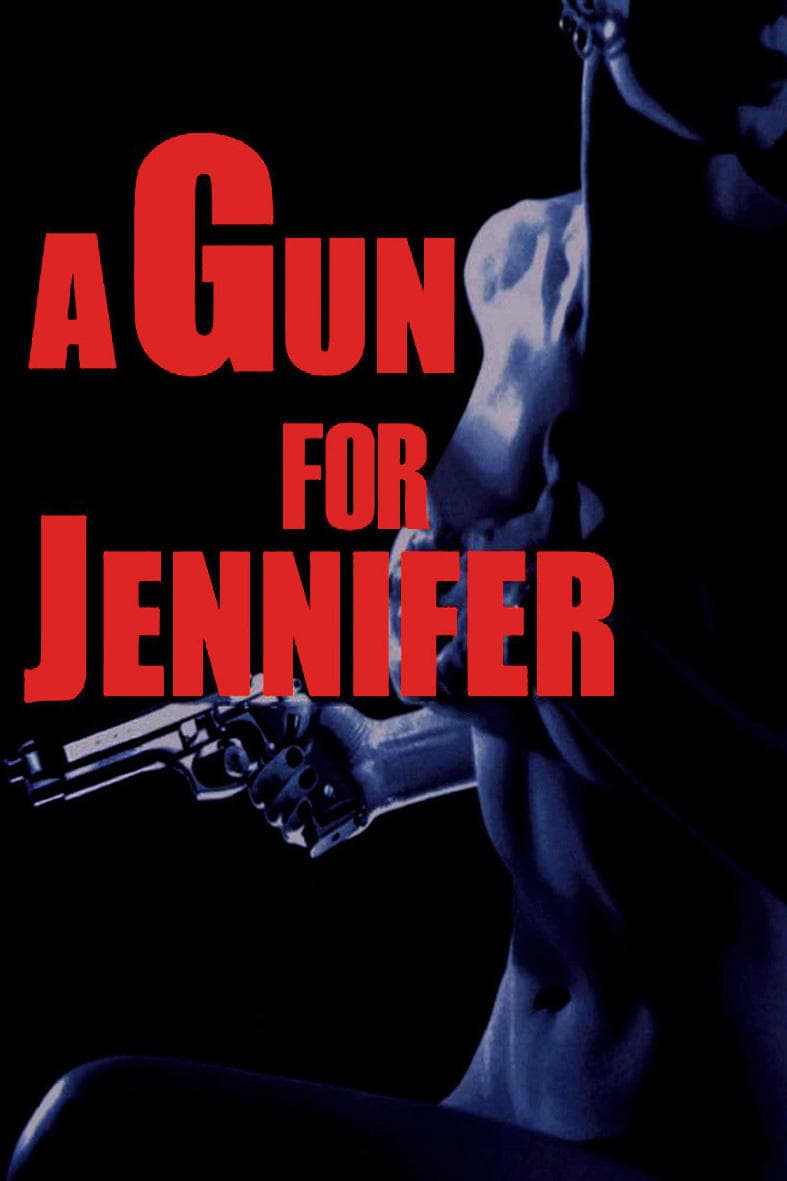 A Gun for Jennifer full movie