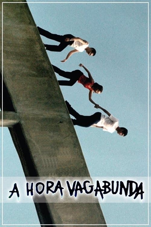 A Hora Vagabunda full movie