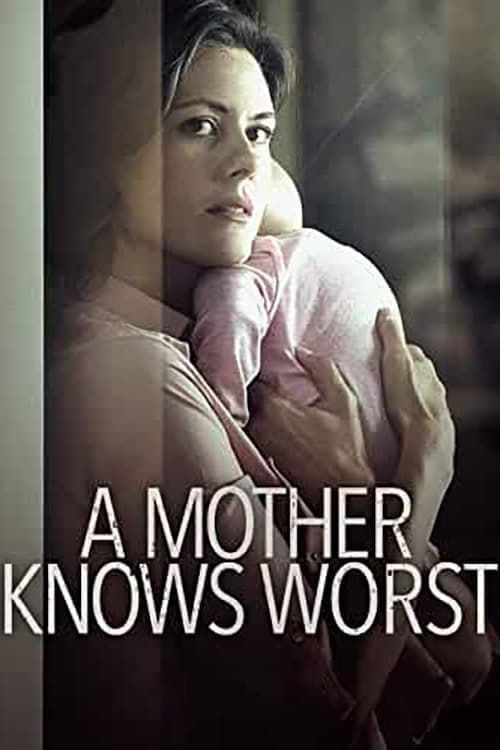 A Mother Knows Worst full movie
