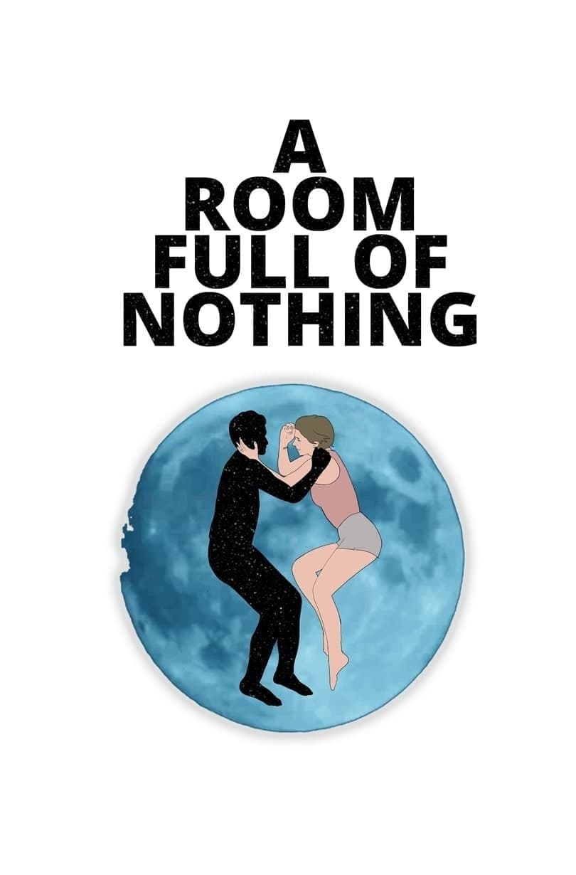 A Room Full of Nothing full movie