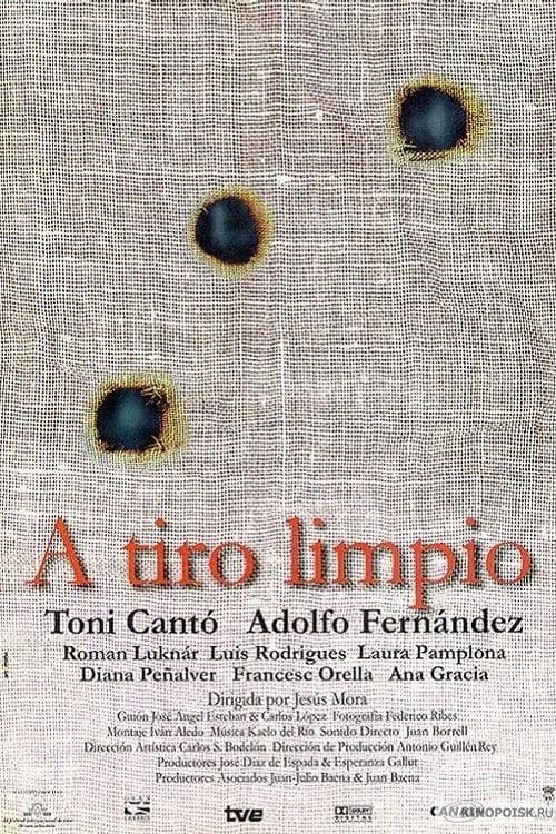 A tiro limpio full movie
