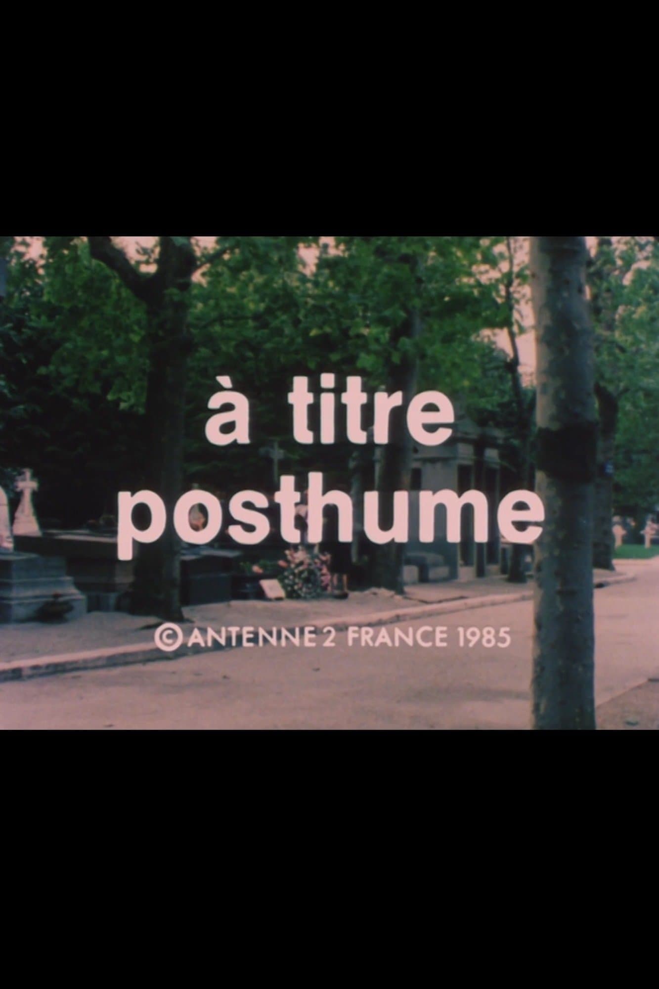 À titre posthume full movie