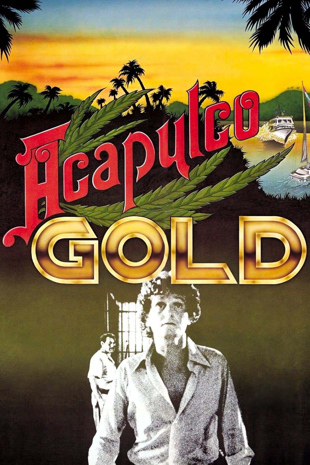 Acapulco Gold full movie