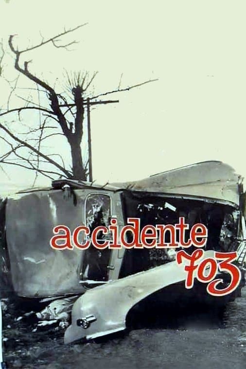 Accidente 703 full movie