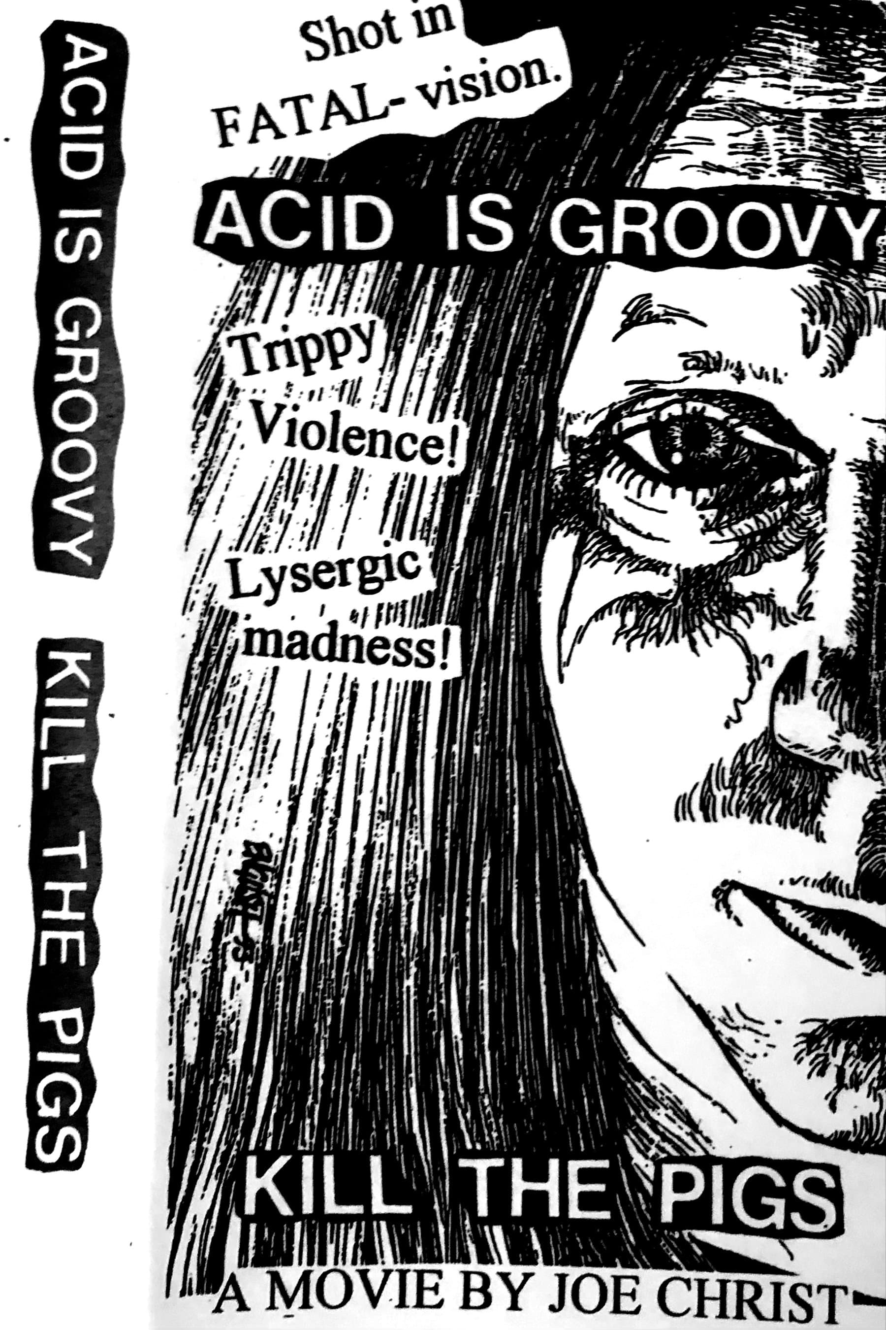 Acid Is Groovy Kill the Pigs full movie