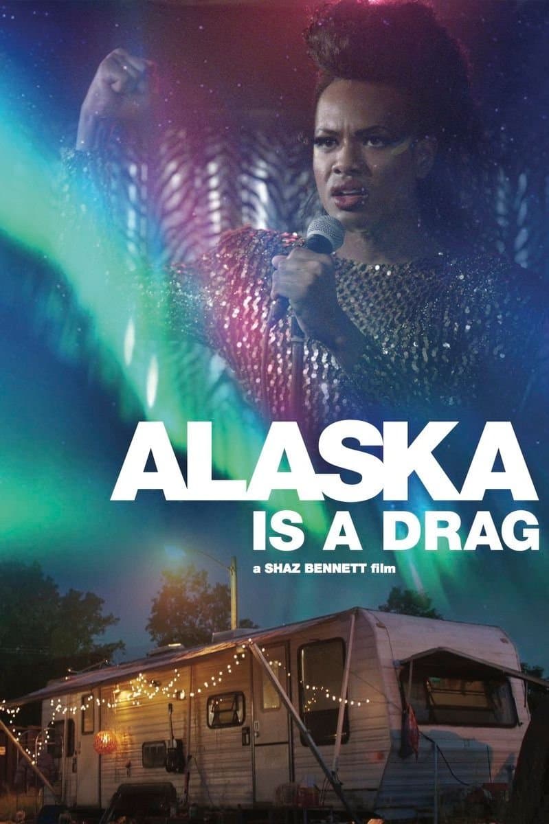 Alaska Is a Drag full movie