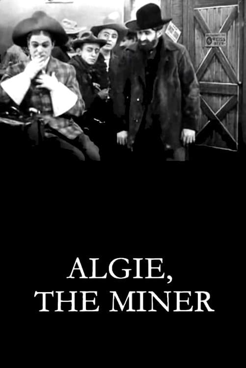 Algie, the Miner full movie