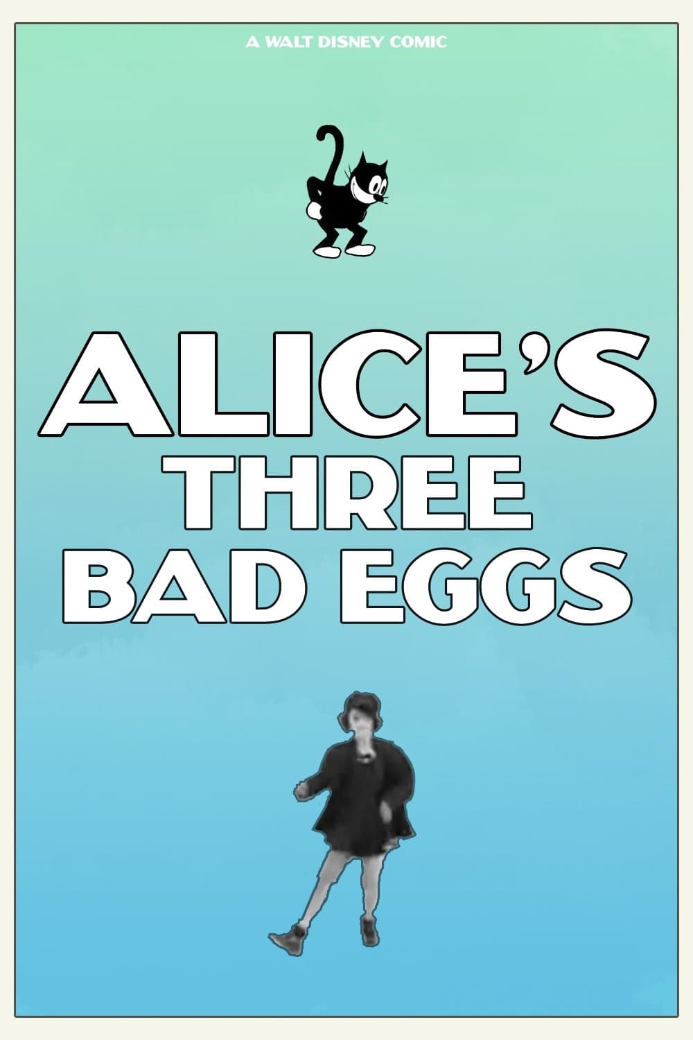 Alice's Three Bad Eggs full movie