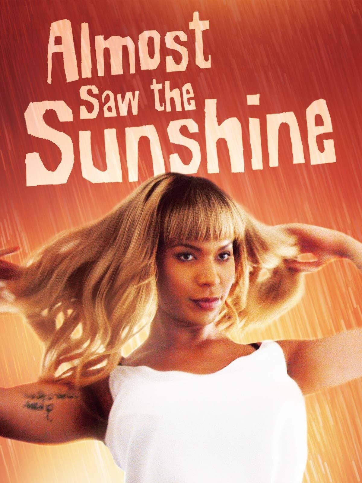 Almost Saw the Sunshine full movie
