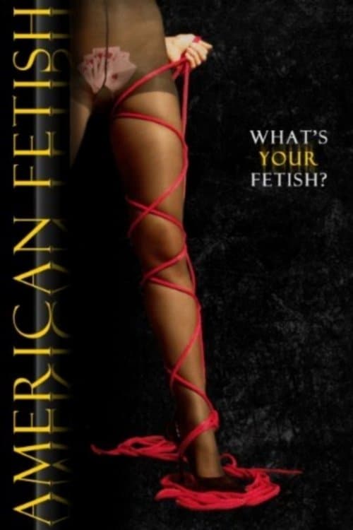American Fetish full movie