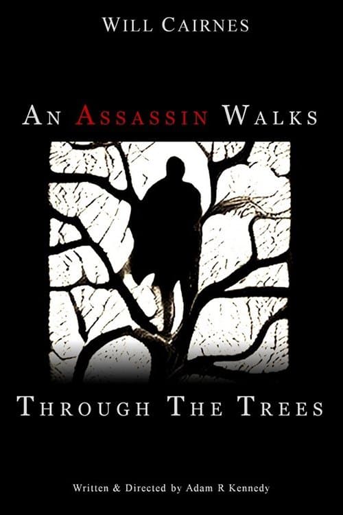 An Assassin Walks Through the Trees full movie
