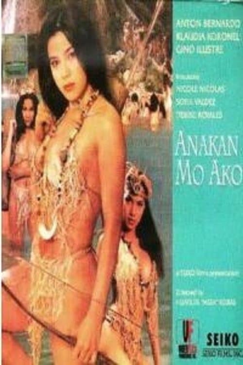 Anakan Mo Ako full movie