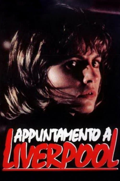 Appuntamento a Liverpool full movie