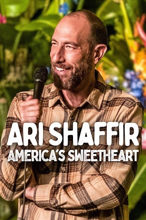 Ari Shaffir: America's Sweetheart full movie