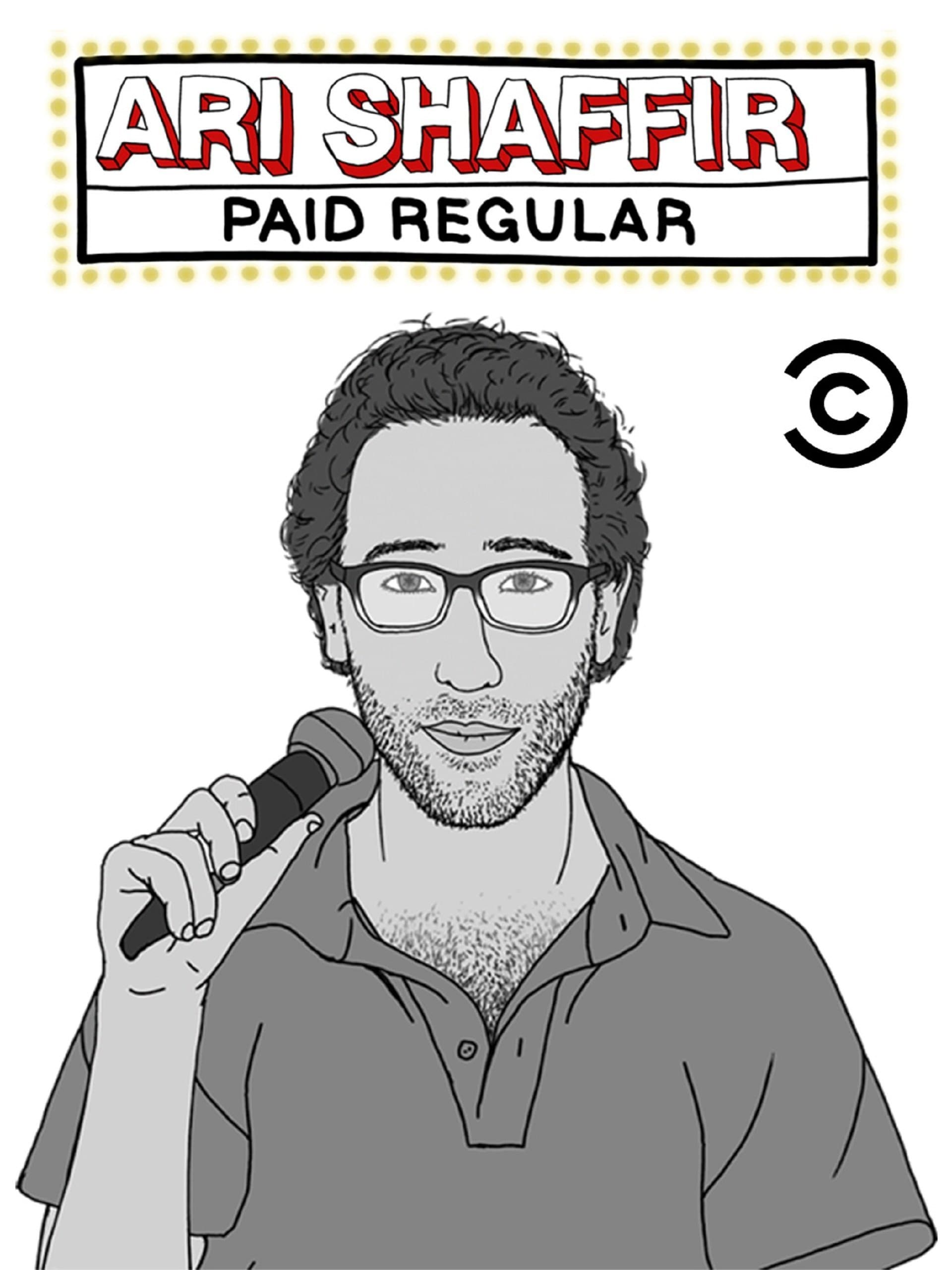 Ari Shaffir: Paid Regular full movie