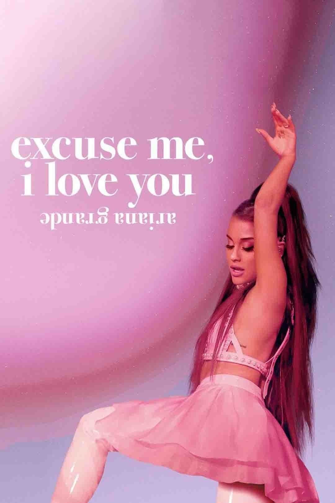 ariana grande: excuse me, i love you full movie