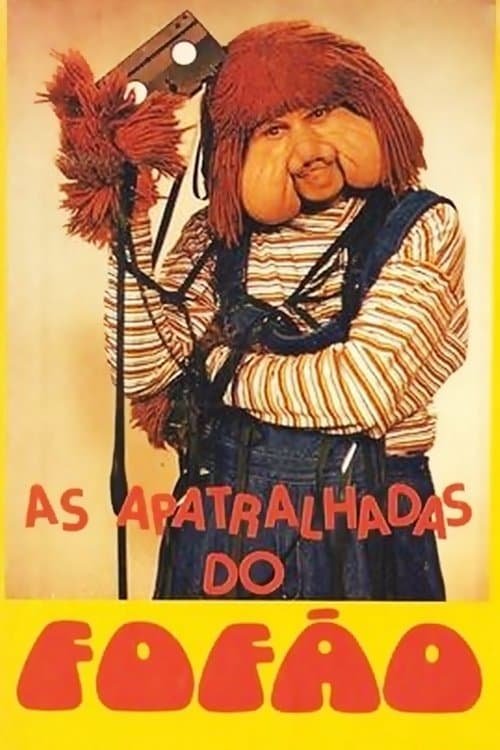 As Apatralhadas do Fofão full movie