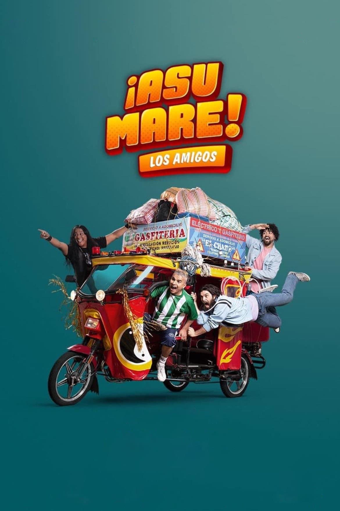 ¡Asu Mare! The Friends full movie