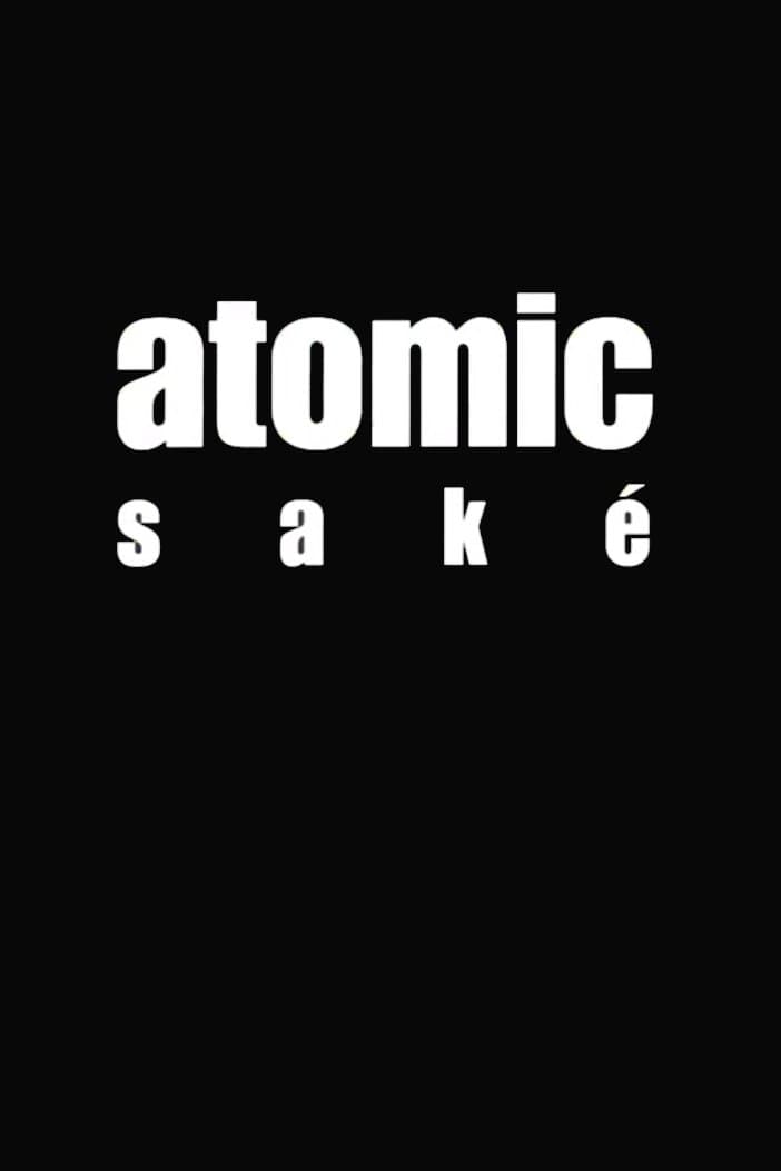 Atomic Saké full movie