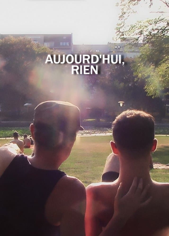 Aujourd'hui, rien full movie