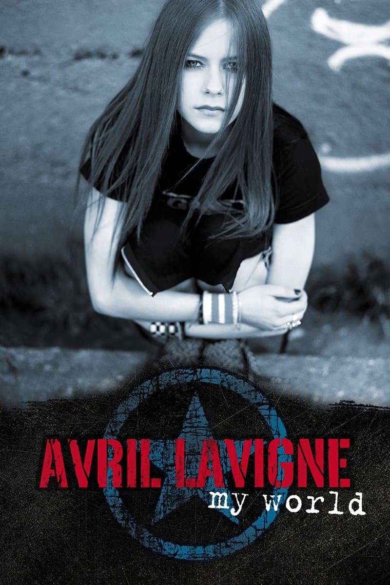 Avril Lavigne: My World full movie