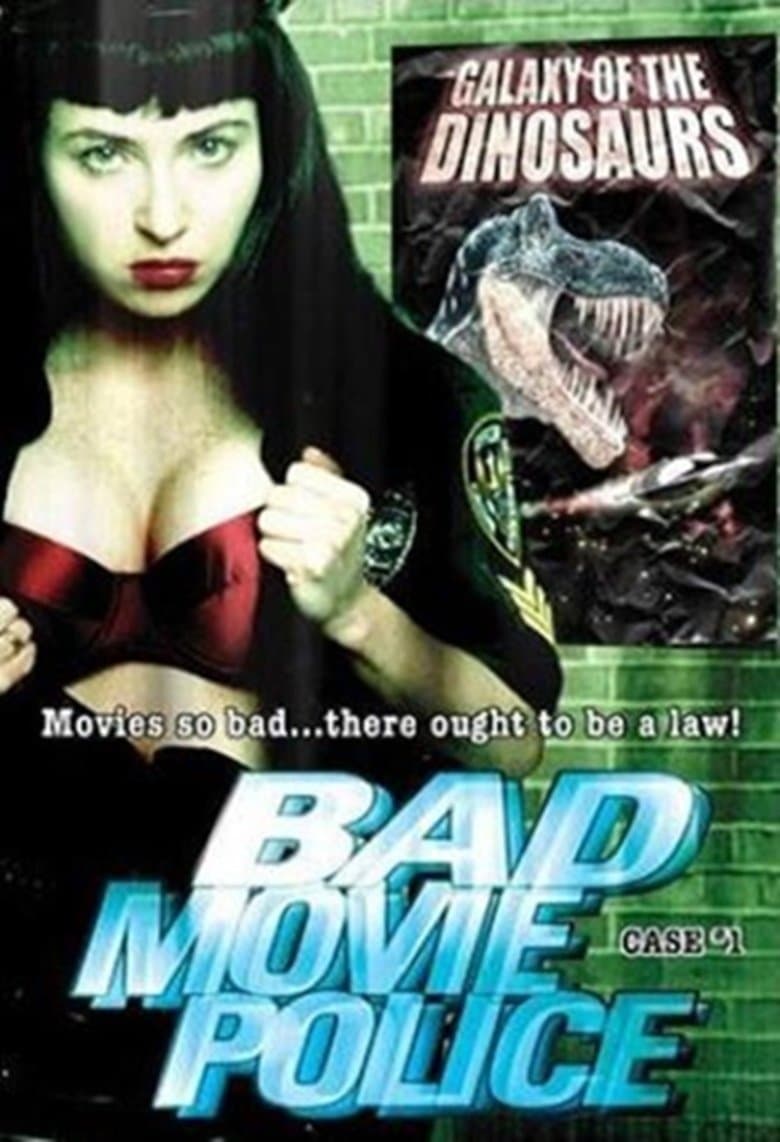 Bad Movie Police: Case #1: Galaxy Of The Dinosaurs full movie