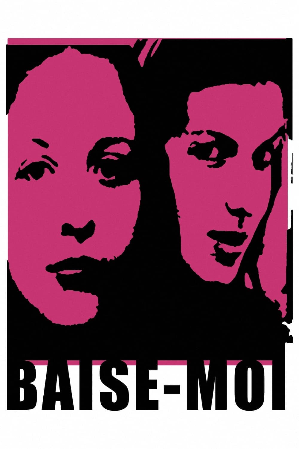 Baise-moi full movie