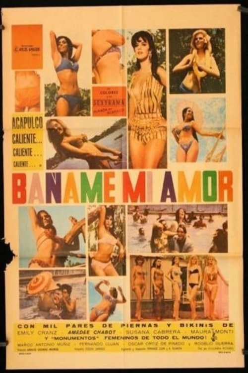 Báñame mi amor full movie