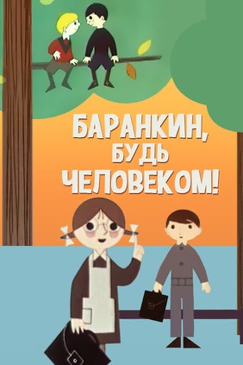 Barankin, Be a Human! full movie