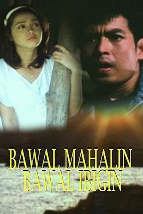 Bawal Mahalin, Bawal Ibigin full movie