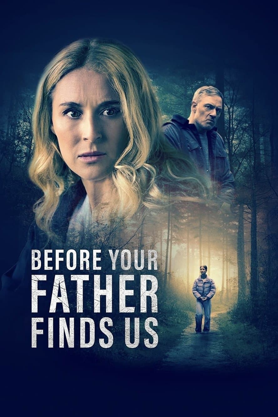 Before Your Father Finds Us full movie