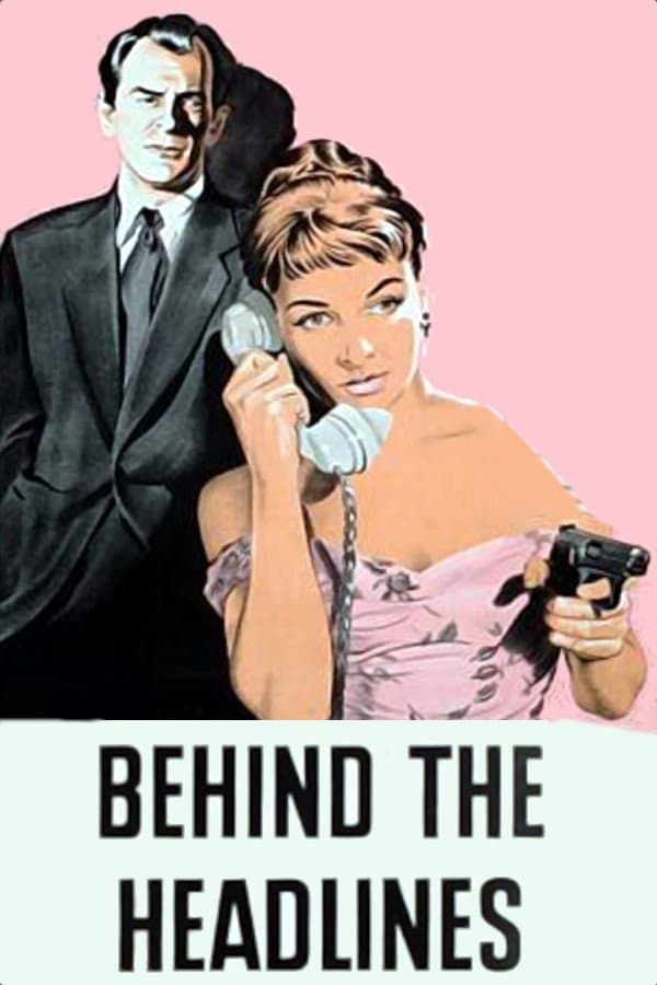Behind the Headlines full movie