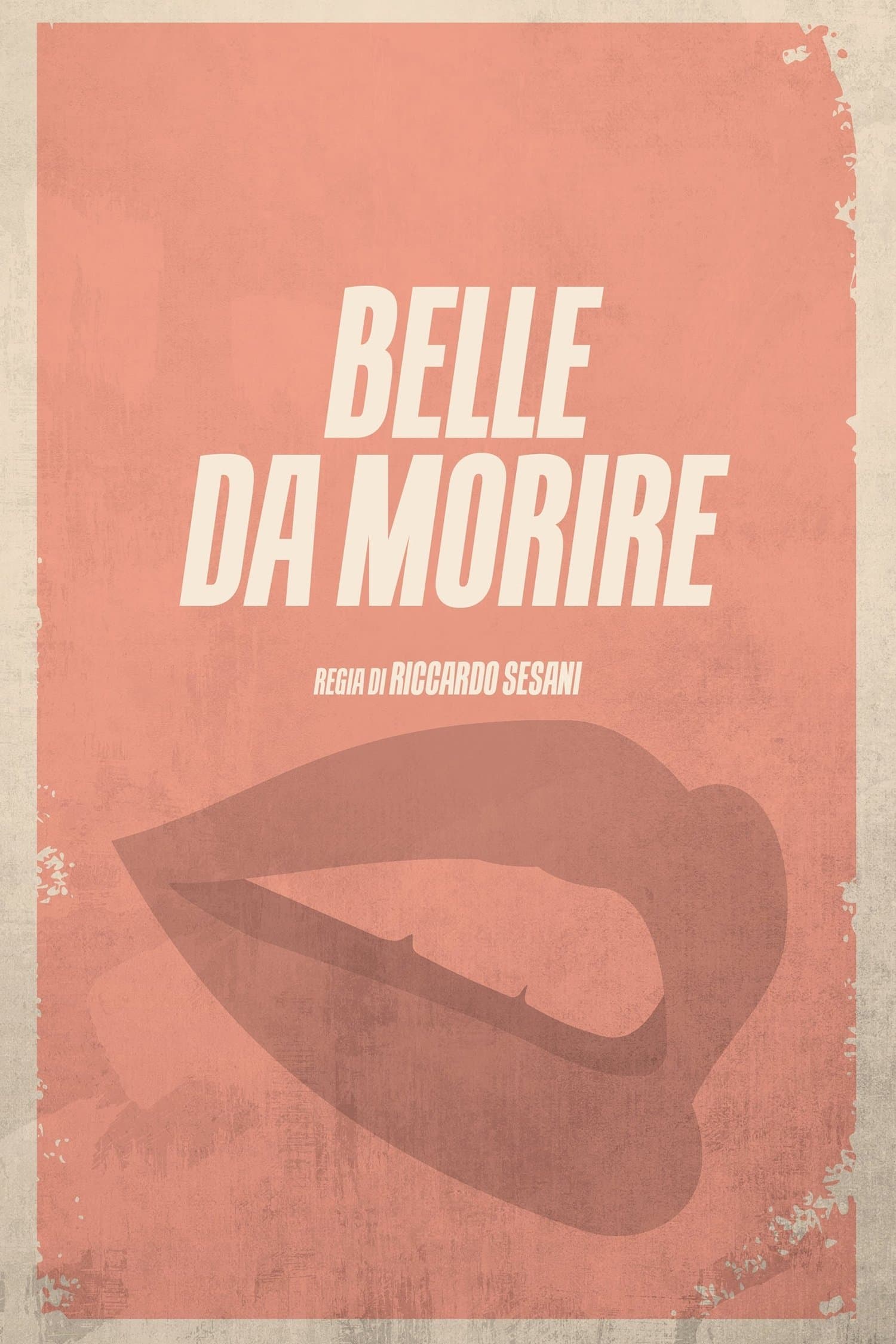 Belle da morire full movie