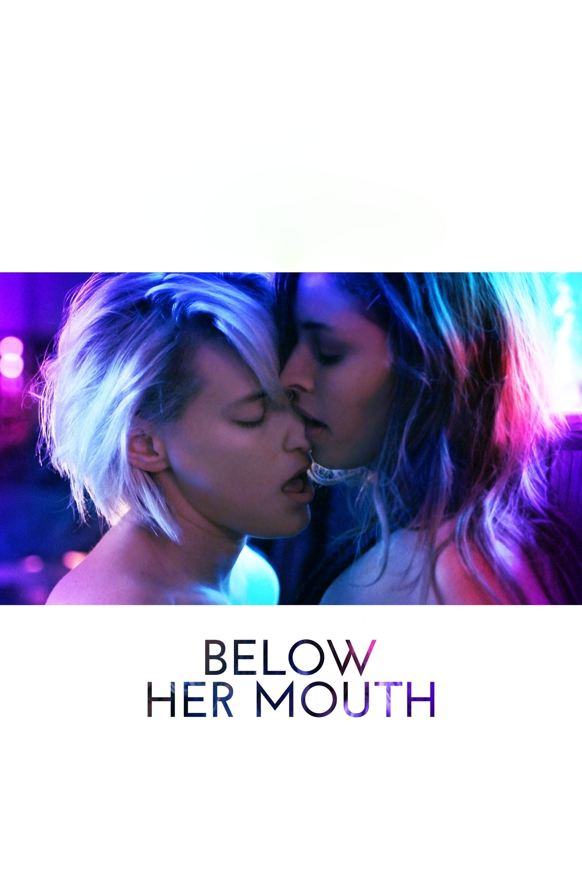 Below Her Mouth full movie