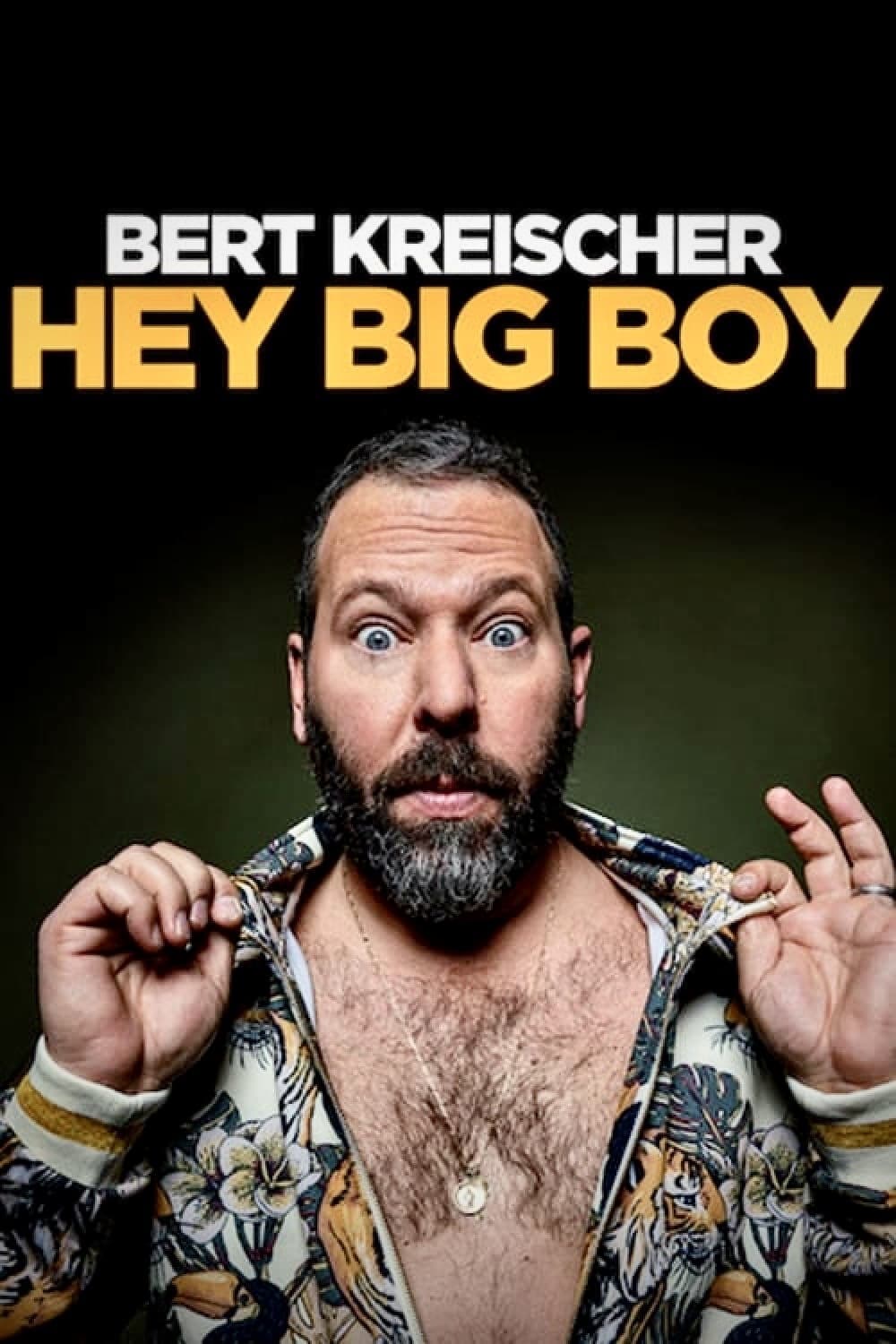 Bert Kreischer: Hey Big Boy full movie
