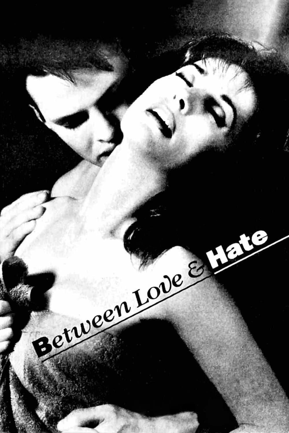 Between Love and Hate full movie