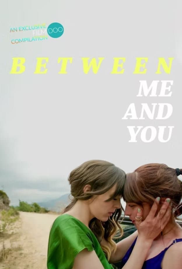 Between Me and You full movie