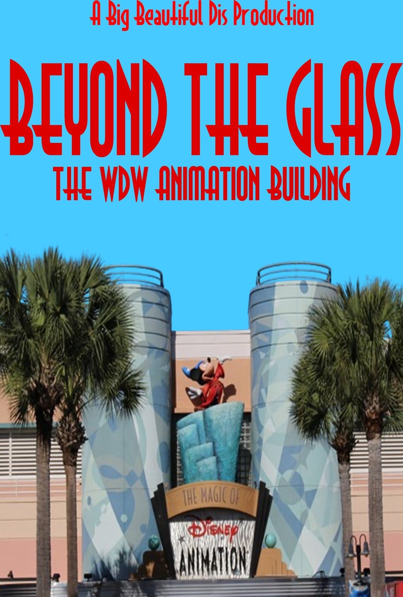 Beyond The Glass: The WDW Animation Building full movie