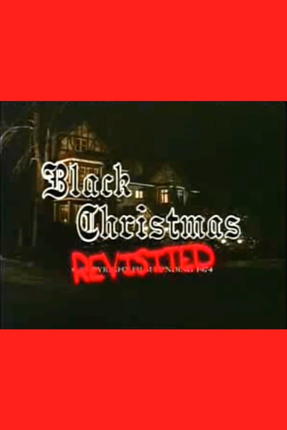 Black Christmas Revisited full movie