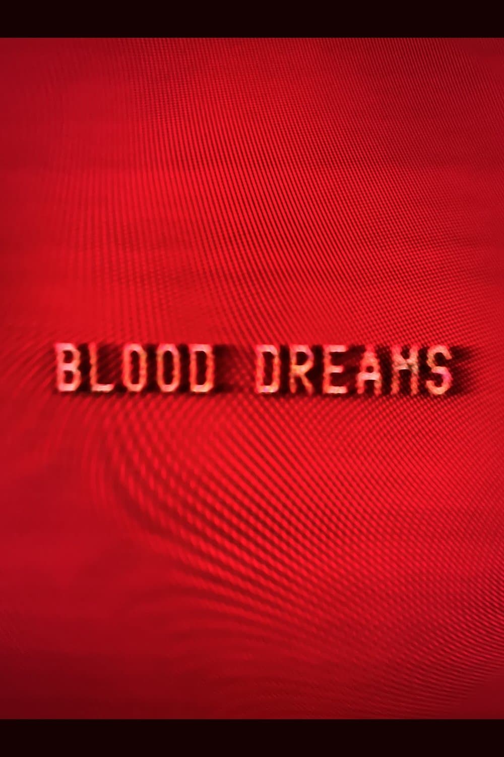 Blood Dreams full movie