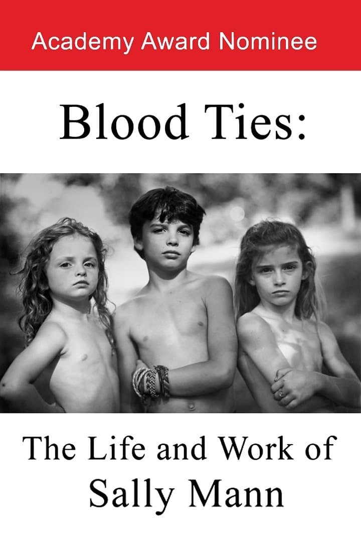 Blood Ties: The Life and Work of Sally Mann full movie