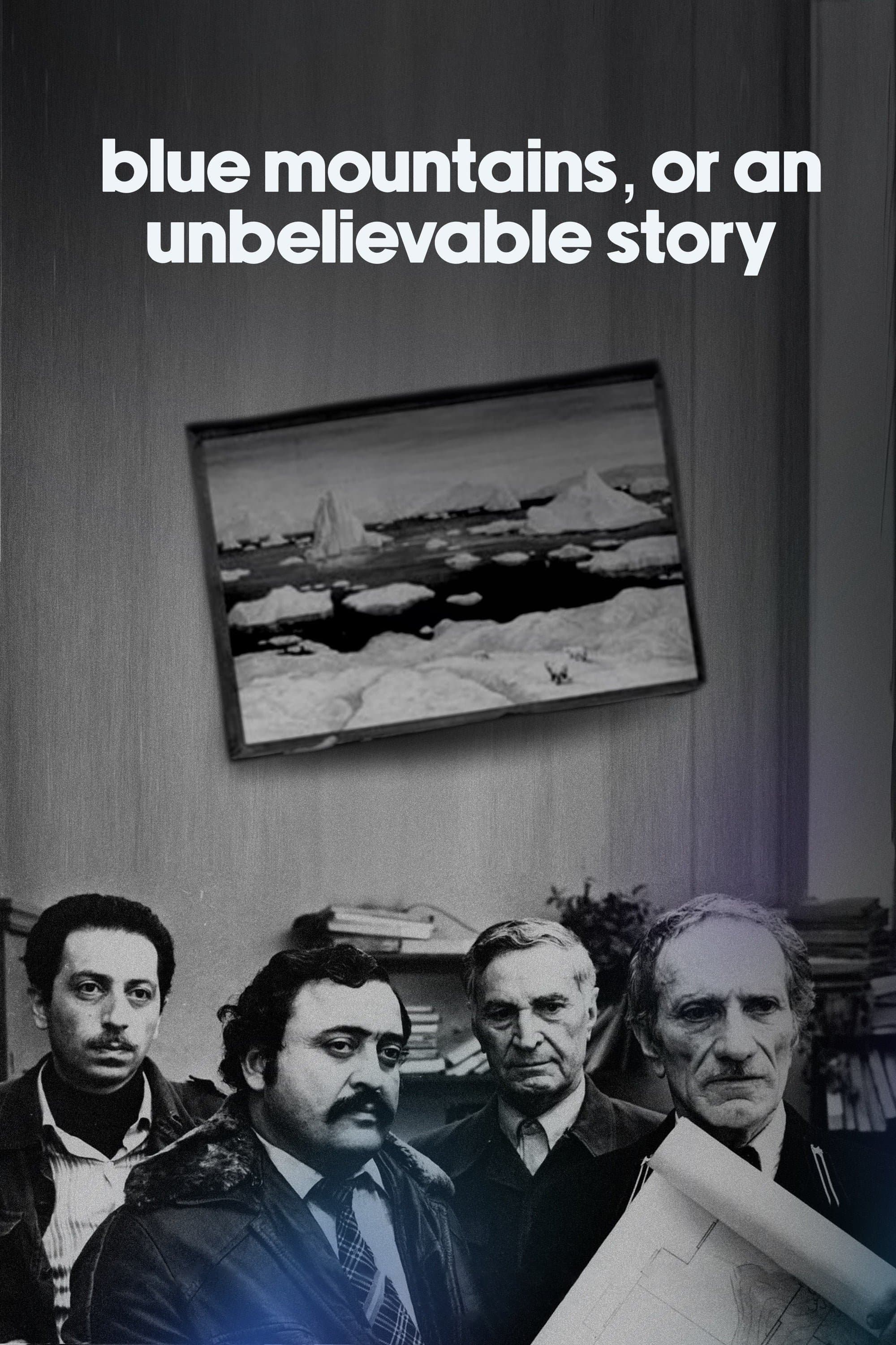Blue Mountains, or Unbelievable Story full movie