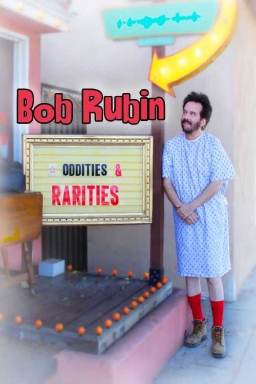 Bob Rubin: Oddities and Rarities full movie