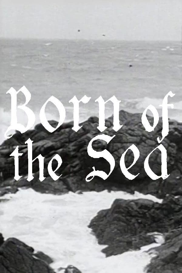 Born of the Sea full movie