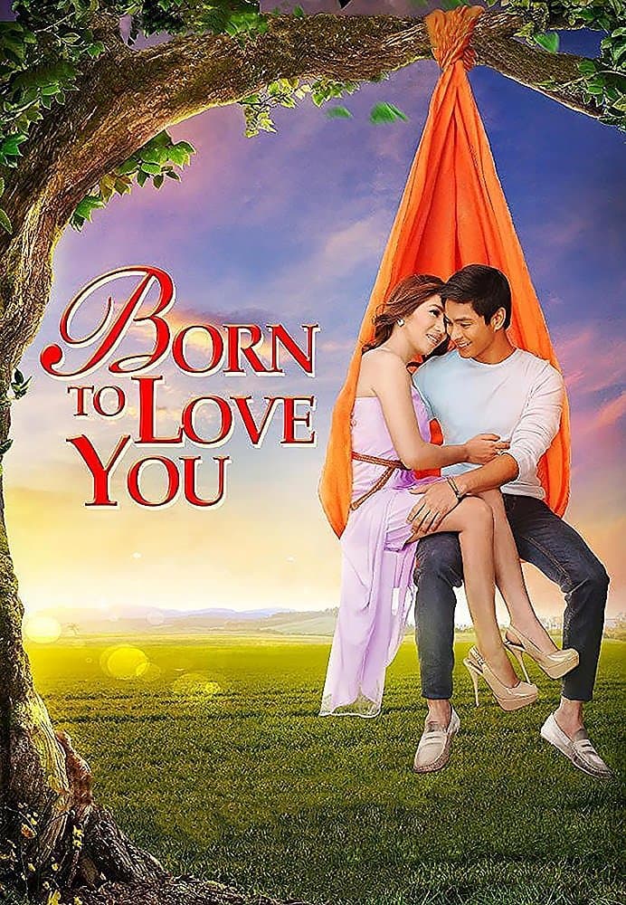 Born to Love You full movie