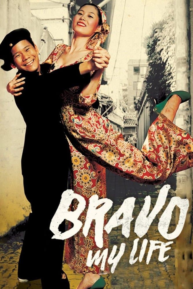Bravo, My Life! full movie